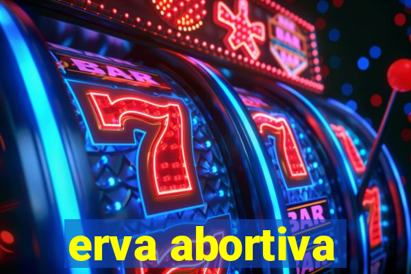 erva abortiva